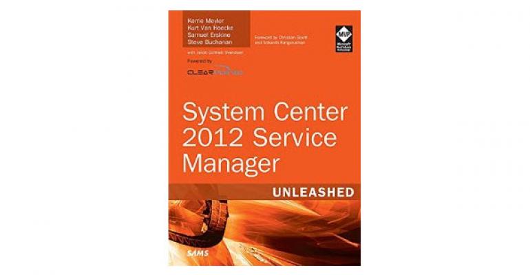 System Center 2012 Service Manager Unleashed Released Today