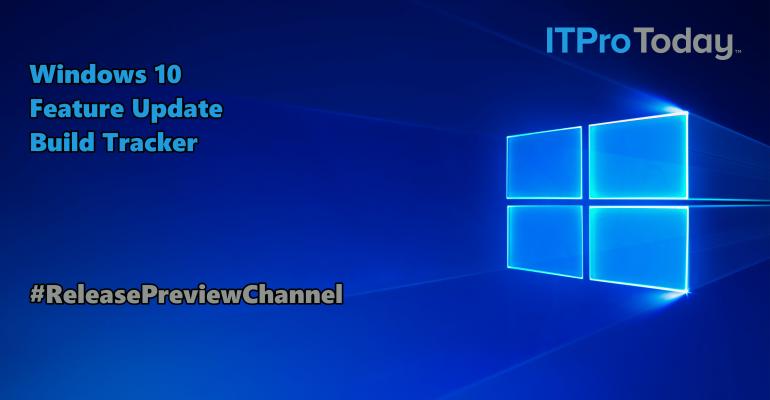 Windows 10 Release Preview Channel Build Tracker Base