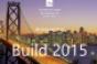 You Can Register for BUILD 2015 on January 22